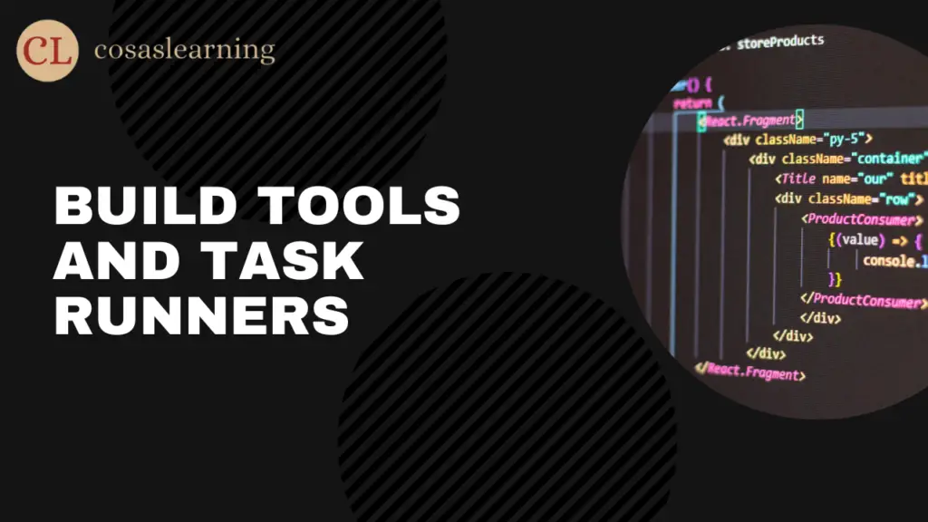 Build Tools and Task Runners - Cosas Learning