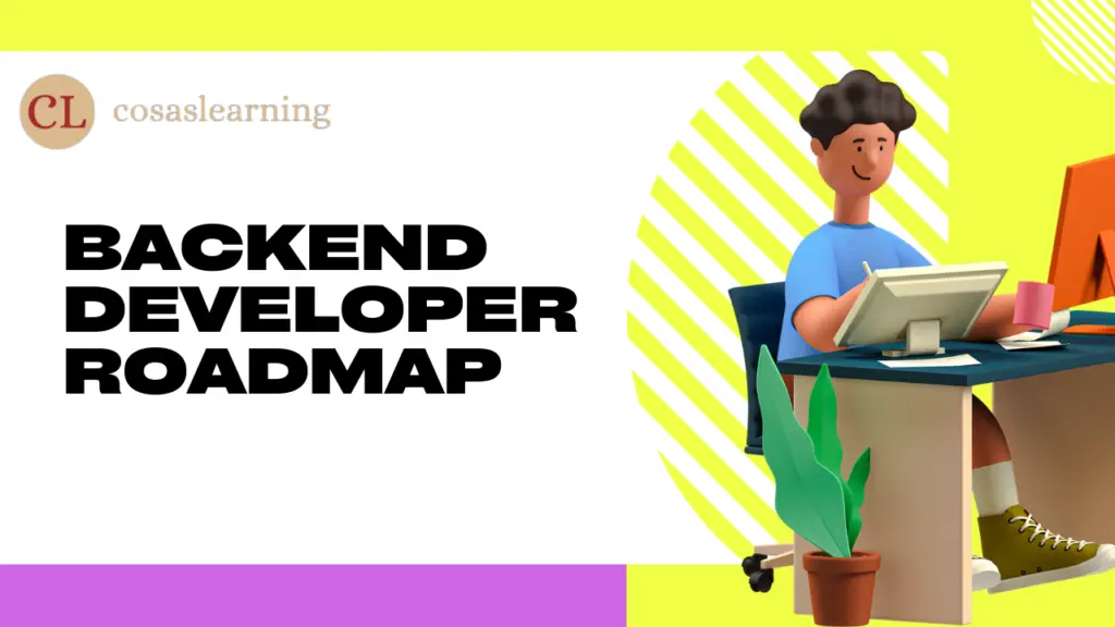 Backend Developer Roadmap - Cosas Learning