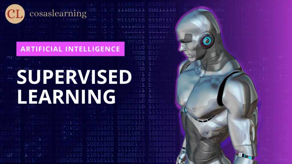 Teaching Machines to Learn: Supervised Learning - Cosas Learning