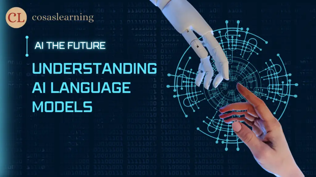 Understanding AI Language Models - Cosas Learning