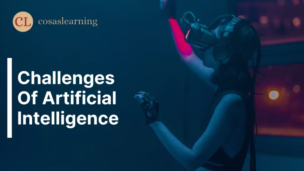 Challenges of Artificial Intelligence - Cosas Learning