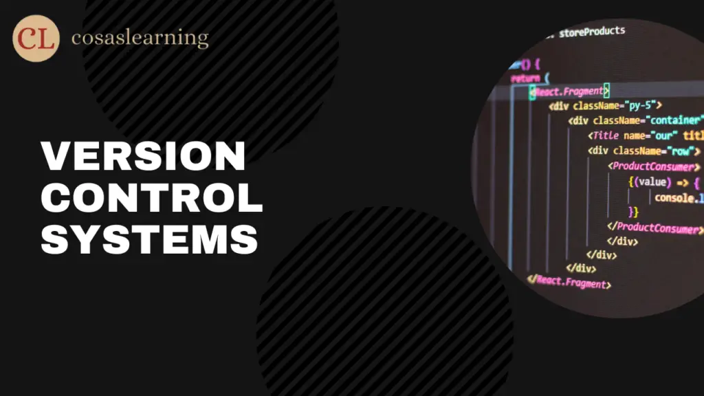 Version Control Systems - Cosas Learning