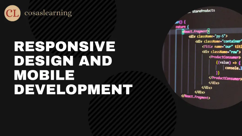 Responsive Design and Mobile Development - Cosas Learning