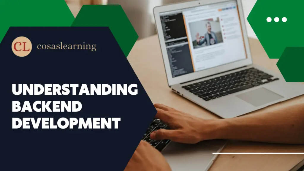 Understanding Backend Development - Cosas Learning