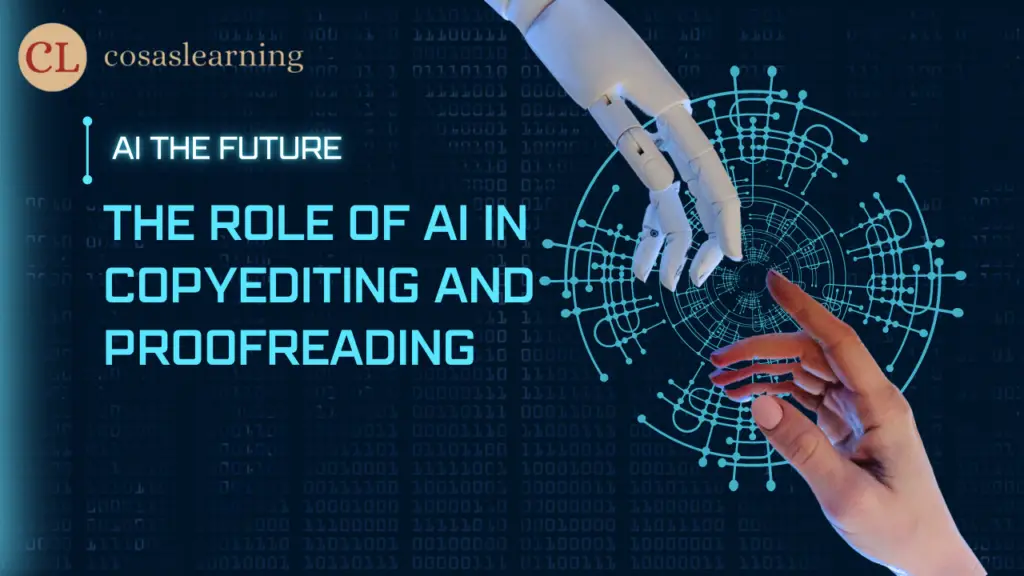 The Role of AI in Copyediting and Proofreading - Cosas Learning