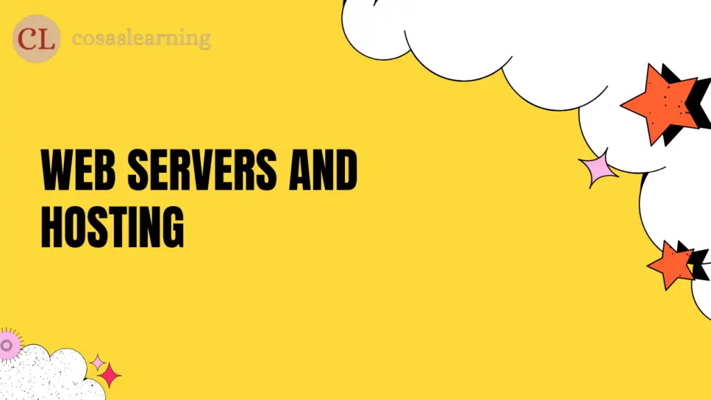 Web Servers and Hosting - Cosas Learning