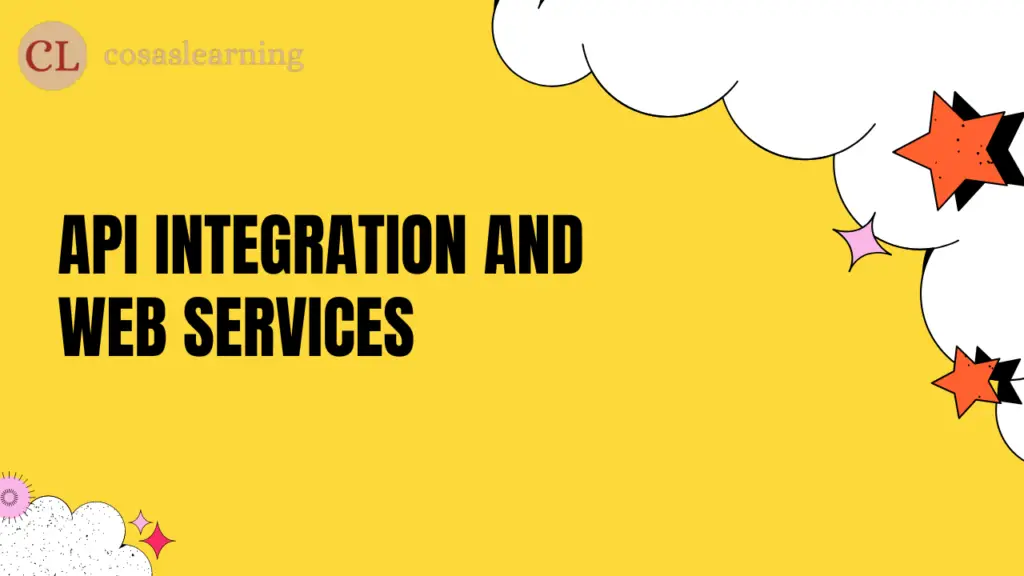 API Integration and Web Services - Cosas Learning