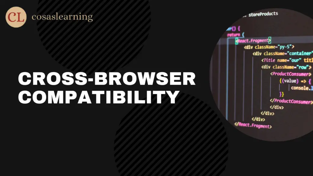 Cross-Browser Compatibility - Cosas Learning