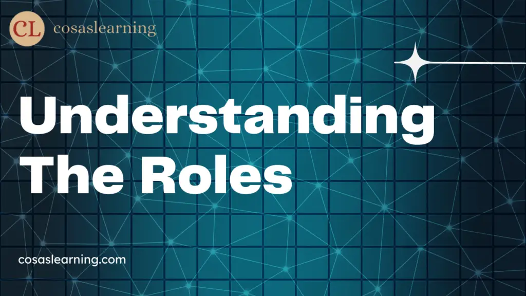 Understanding the Roles - Cosas Learning