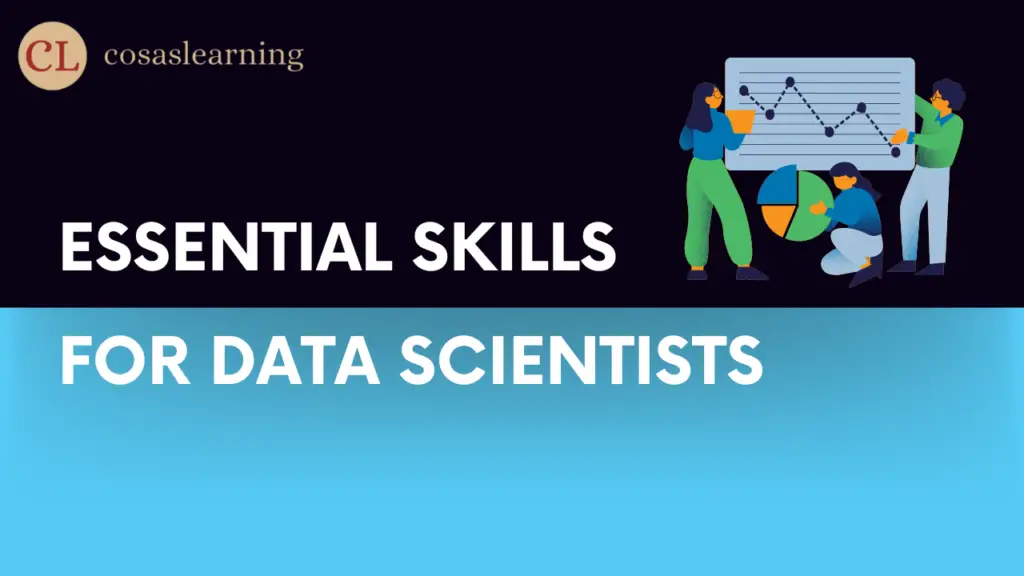 Essential Skills for Data Scientists - Cosas Learning