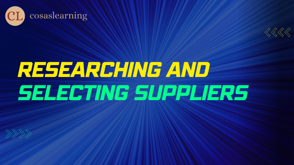 Researching and Selecting Suppliers - Cosas Learning