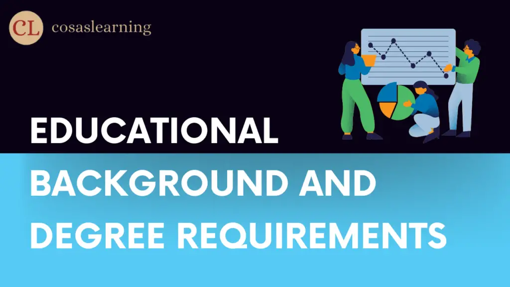 Educational Background and Degree Requirements - Cosas Learning