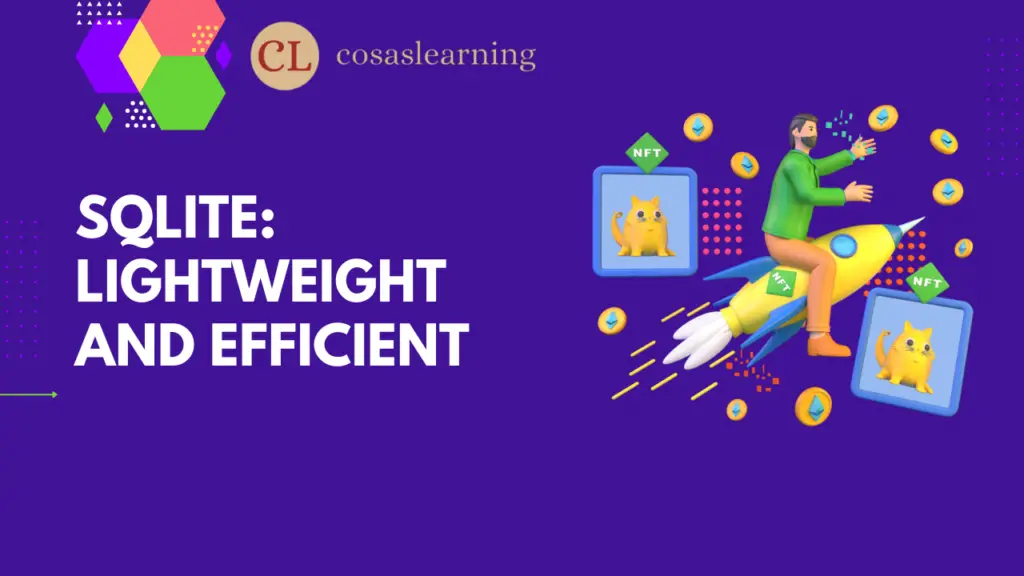 SQLite: Lightweight and Efficient - Cosas Learning