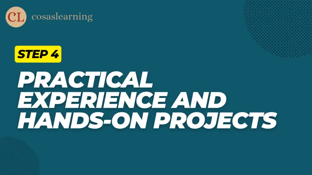 Practical Experience and Hands-On Projects - Cosas Learning