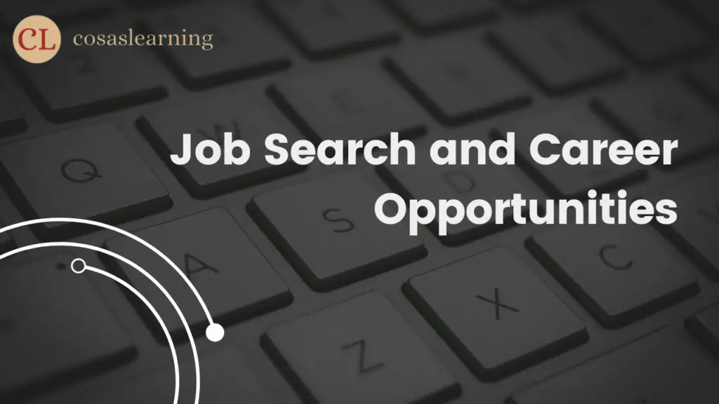 Job Search and Career Opportunities - Cosas Learning