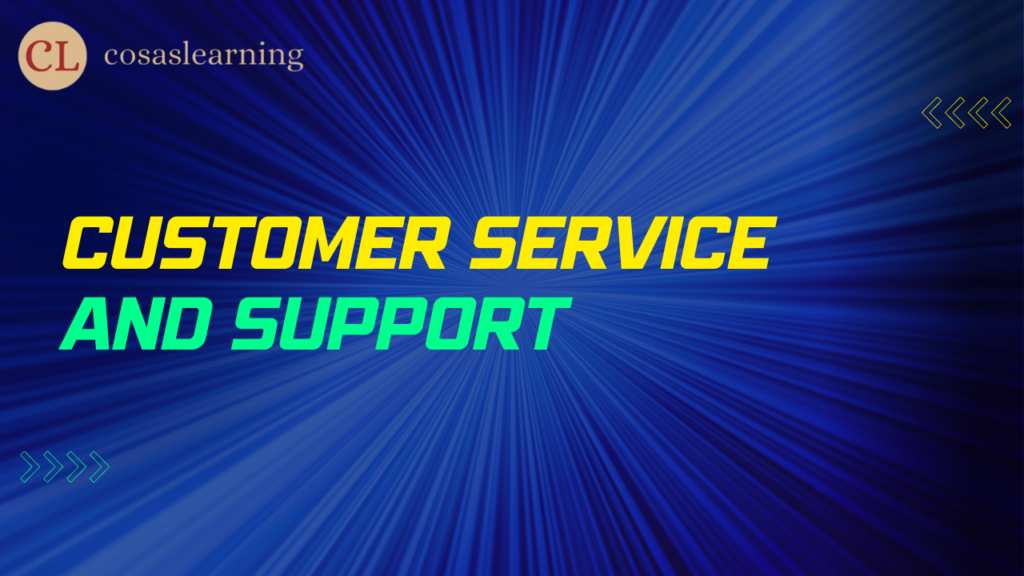 Customer Service and Support - Cosas Learning