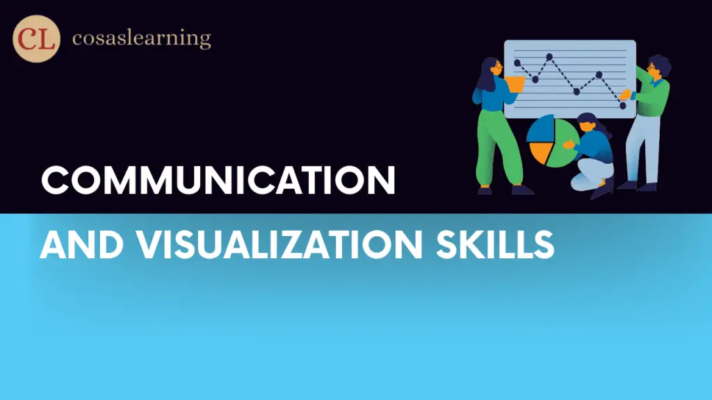 Communication and Visualization Skills - Cosas Learning