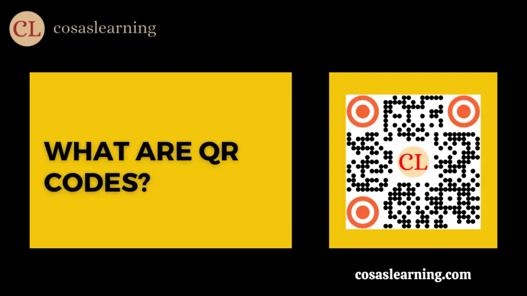 What are QR Codes? - Cosas Learning