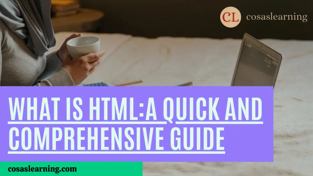 What is HTML - Cosas Learning
